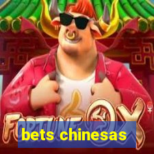 bets chinesas